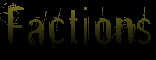 Factions