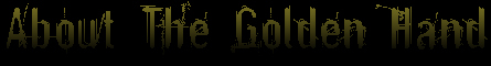 About The Golden Hand